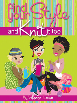 cover image of Find Your Style, and Knit It Too